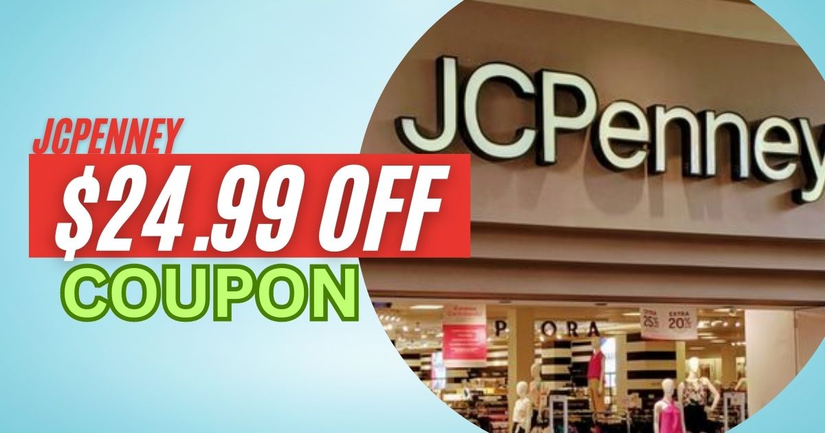 JCPenney “Power of a Penny” $24.99 OFF $25 Purchase Coupon!